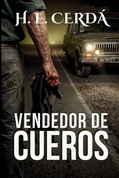 Paperback Vendedor de Cueros: Novela de road horror y gótico rioplatense [Spanish] Book