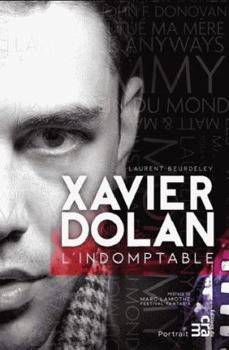 Paperback Xavier Dolan - L'indomptable [French] Book