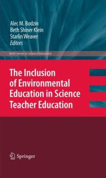 Hardcover The Inclusion of Environmental Education in Science Teacher Education Book