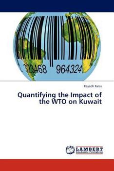 Paperback Quantifying the Impact of the WTO on Kuwait Book