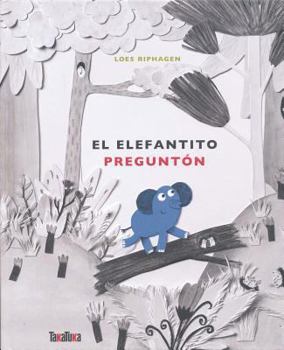 Hardcover El Elefantito Pregunton [Spanish] Book