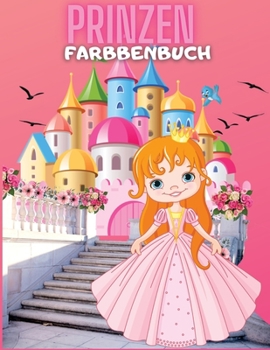 Paperback Princesses Malbuch: Ein Wundersch?nes mit 73 Illustrationen f?r M?dchen im Alter von 4-8 Jahren; Wundersch?nes und erstaunliches Malbuch f [German] Book