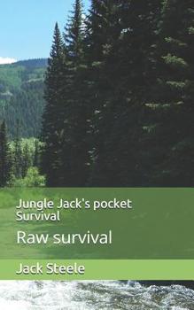 Paperback Jungle Jack's pocket Survival: Raw survival Book