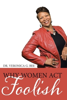 Paperback Why Women Act Foolish Book