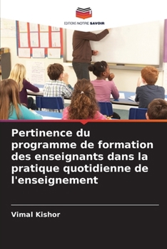 Paperback Pertinence du programme de formation des enseignants dans la pratique quotidienne de l'enseignement [French] Book