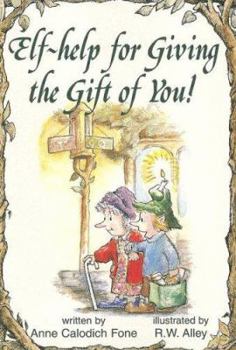 Paperback Elf-Help for Giving the Gift of You! Book