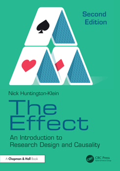 Hardcover The Effect: An Introduction to Research Design and Causality Book