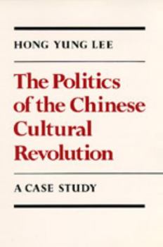 Paperback The Politics of the Chinese Cultural Revolution Book