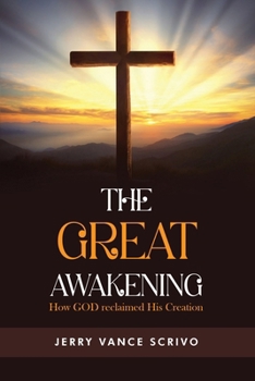 Paperback The Great Awakening: How GOD reclaimed His Creation Book