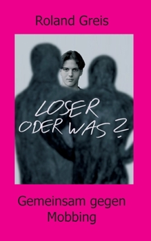 Paperback Loser oder was?: Gemeinsam gegen Mobbing [German] Book