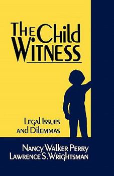 Paperback The Child Witness: Legal Issues and Dilemmas Book