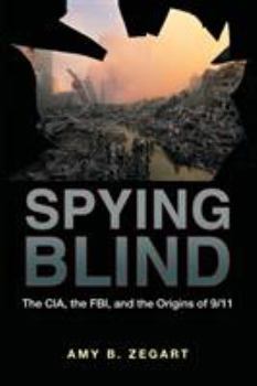 Paperback Spying Blind: The Cia, the Fbi, and the Origins of 9/11 Book