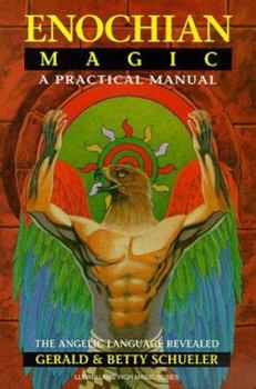Paperback Enochian Magic: A Practical Manual: The Angelic Language Revealed Book