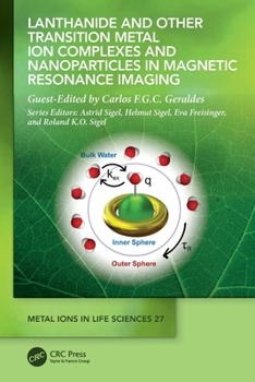 Lanthanide and Other Transition Metal Ion Complexes and Nanoparticles in Magnetic Resonance Imaging