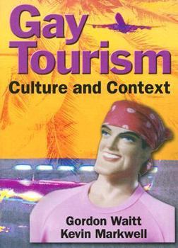 Paperback Gay Tourism: Culture and Context Book