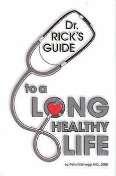 Paperback Dr. Rick's Guide to a Long Healthy Life Book