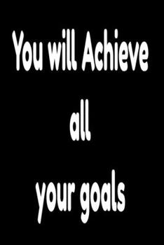 Paperback You will Achieve all your goals: Your dream Book