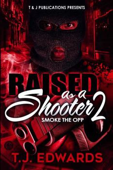 Paperback Raised As A Shooter 2: Smoke The Opp Book