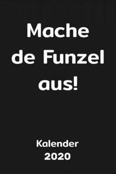 Ossi Kalender 2020 3: Mache de Funzel aus! Ostalgie Jahreskalender, Planer und Terminkalender f�r echte Ostdeutsche, DDR-Fans und Ostalgiker