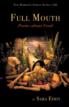 Paperback Full Mouth: Poems about Food Book