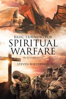 Paperback Basic Training for Spiritual Warfare: The Personality of God Book