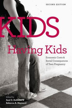 Paperback Kids Having Kids: Economic Costs and Social Consequences of Teen Pregnancy Book