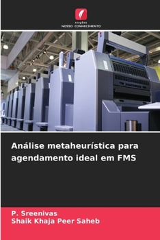 Paperback Análise metaheurística para agendamento ideal em FMS [Portuguese] Book