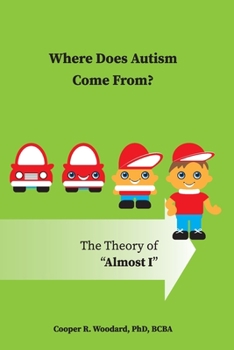 Paperback Where Does Autism Come From? The Theory of "Almost I" Book