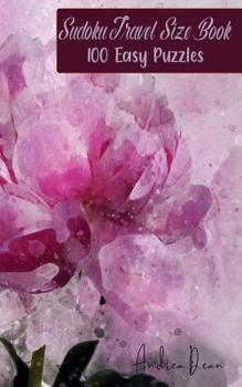 Paperback Sudoku Travel Size Book 100 Easy Puzzles Andrea Dean: Pocket Size for On The Go Sudoku Fun! Book