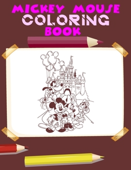Paperback Mickey Mouse Coloring Book: Mickey Mouse Coloring Book For Kids Book