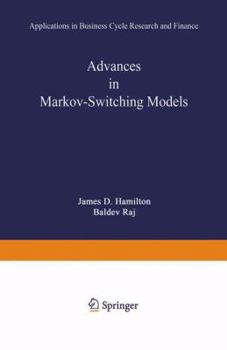 Paperback Advances in Markov-Switching Models: Applications in Business Cycle Research and Finance Book