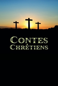 Contes Chrétiens (French Edition)