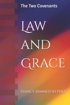 Law and Grace: The Two Covenants