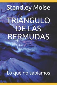 Paperback Triángulo de Las Bermudas: Lo que no sabíamos [Spanish] Book