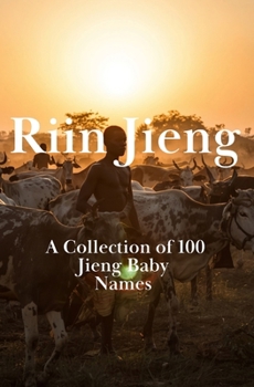 Paperback Riin Jieng: A Collection of 100 Jieng Baby Names Book