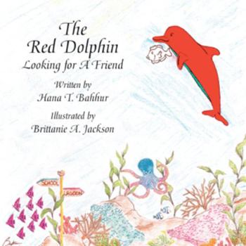 Paperback The Red Dolphin: Looking for a Friend Book