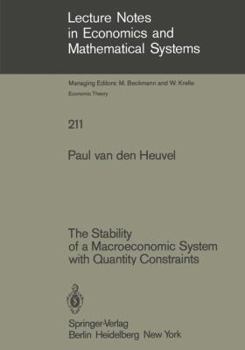 Paperback The Stability of a Macroeconomic System with Quantity Constraints Book