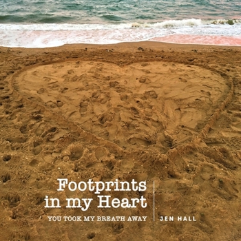 Paperback Footprints in my Heart: You took my breath away Book