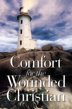 Paperback Comfort for the Wounded Christian Book