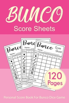 Bunco Score Sheets: Personal Bunco Score Cards for Bunco Dice Game Lovers Score Pads v2