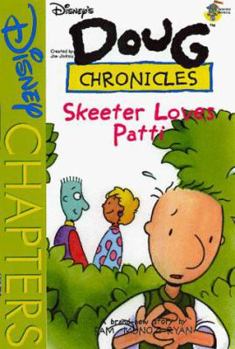 Skeeter Loves Patti? (Disney's Doug Chronicles) - Book #14 of the Doug Chronicles