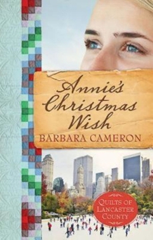Annie's Christmas Wish - Book #4 of the Quilts of Lancaster County
