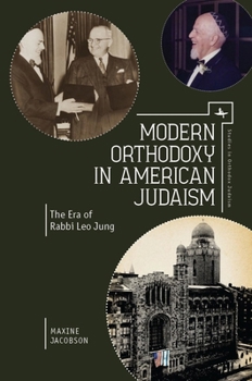 Paperback Modern Orthodoxy in American Judaism: The Era of Rabbi Leo Jung Book