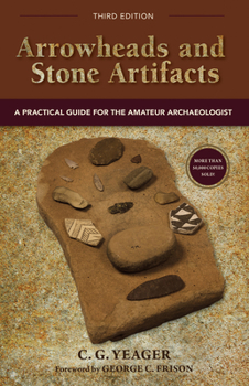 Paperback Arrowheads and Stone Artifacts: A Practical Guide for the Amateur Archaeologist Book