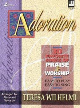 Paperback Adoration: 30 Favorite Songs of Praise and Worship--Easy to Play, Easy to Sing Book