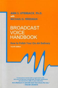 Hardcover Broadcast Voice Handbook: How to Polish Your On-Air Delivery Book