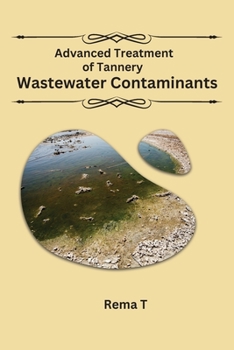 Paperback Advanced Treatment of Tannery Wastewater Contaminants Book