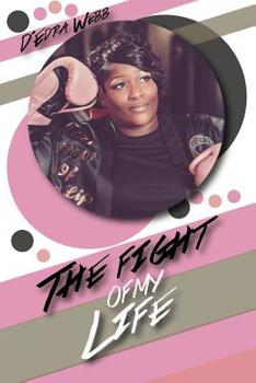Paperback The Fight of My Life: How I conquered Cancer Book