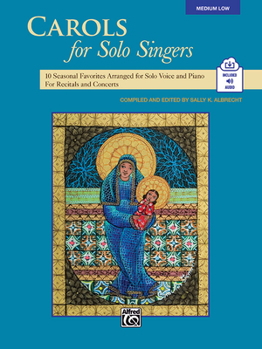 Paperback Carols for Solo Singers: 10 Seasonal Favorites Arranged for Solo Voice and Piano for Recitals and Concerts (Medium Low Voice), Book & Online Au Book