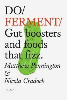 Paperback Do Ferment: Gut Boosters and Foods That Fizz. Book